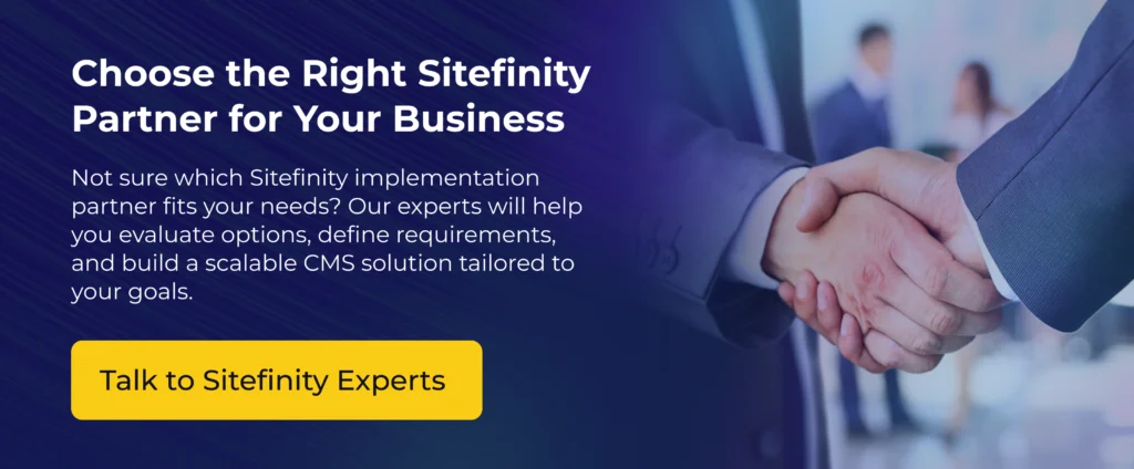 Choose the Right Sitefinity Partner for Your Business